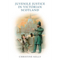 Juvenile Justice in Victorian Scotland - Paperback