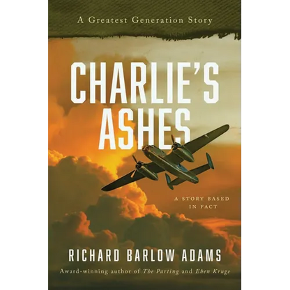 Charlie's Ashes: A greatest Generation Story - Paperback