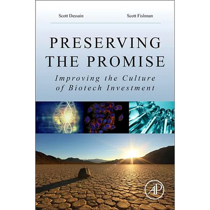Preserving the Promise: Improving the Culture of Biotech Investment - Paperback