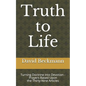 Truth to Life: Turning Doctrine into Devotion - Prayers Based Upon the Thirty-Nine Articles - Paperback