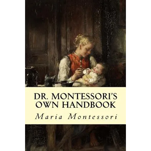 Dr. Montessori's Own Handbook - Paperback