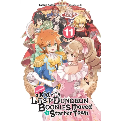 Suppose a Kid from the Last Dungeon Boonies Moved to a Starter Town, Vol. 11 (Light Novel): Volume 11 - Paperback