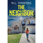 The Neighbor: An unputdownable psychological thriller with a breathtaking twist - Paperback
