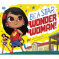 Be a Star, Wonder Woman! - Hardcover