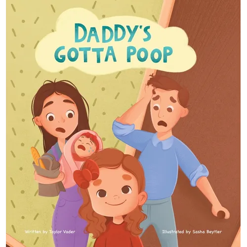 Daddy's Gotta Poop - Hardcover