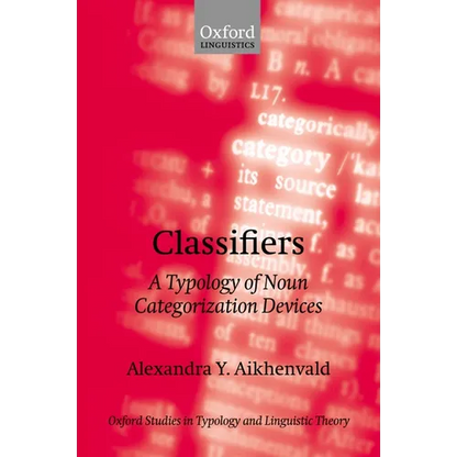 Classifiers: A Typology of Noun Categorization Devices - Paperback