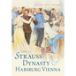 The Strauss Dynasty and Habsburg Vienna - Hardcover