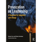 Provocation as Leadership: A Roadmap for Adaptation and Change - Paperback