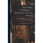 Historia General Y Natural De Las Indias: Islas Y Tierrafirme Del Mar Oceano... - Hardcover