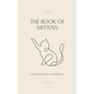 The Book of Mittens: A Cat's Guide to Universal Wisdom - Paperback