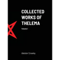 Collected Works of Thelema Volume I - Hardcover