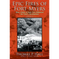 Epic Fires of Fort Myers - Volume II: How a Series of Early Fires Influenced the Town's Development - Paperback