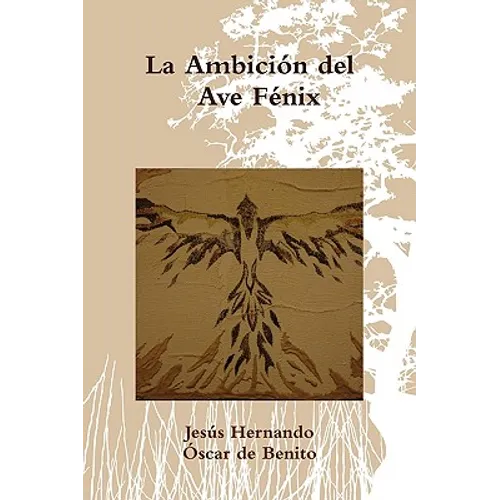 La Ambición del Ave Fénix - Paperback