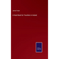 A Hand Book for Travellers in Ireland - Hardcover