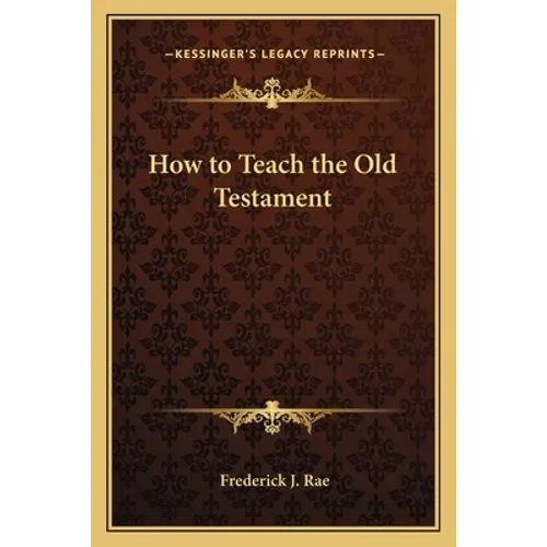How to Teach the Old Testament - Paperback