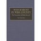 Witch Hunt in Wise County: The Persecution of Edith Maxwell - Hardcover
