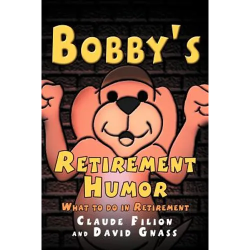Bobby's Retirement Humor - Paperback