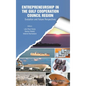 Entrepreneurship in the Gulf Cooperation Council Region: Evolution and Future Perspectives - Hardcover