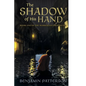 The Shadow of His Hand: Book One of the Markulian Prophecies - Paperback