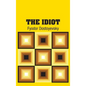 The Idiot - Hardcover