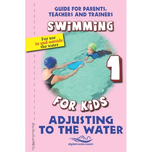 Adjusting to the Water: Swimming for Kids - Paperback