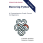 Mastering Python: A Comprehensive Crash Course for Beginners - Paperback