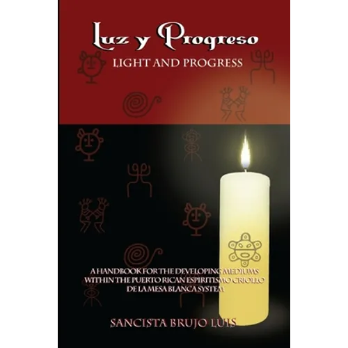 LUZ Y PROGRESO - A Handbook for Developing Mediums - Paperback