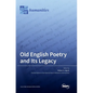 Old English Poetry and Its Legacy - Hardcover