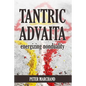 Tantric Advaita - Energizing Nonduality - Paperback