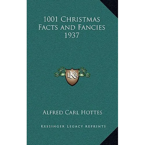 1001 Christmas Facts and Fancies 1937 - Hardcover