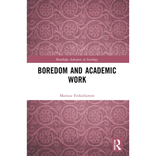 Boredom and Academic Work - Paperback