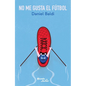 No Me Gusta El Futbol / I Don't Like Soccer - Paperback