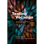 The Testing of Vocation: 100 Years of Ministry Selection in the Church of England - Paperback