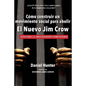 Cómo construir un movimiento social para abolir el Nuevo Jim Crow: Guía para la organización comunitaria - Paperback