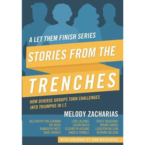 Stories from the Trenches: Volume 2 from the Let Them Finish Series - Paperback
