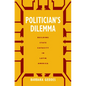 Politician's Dilemma: Building State Capacity in Latin America Volume 25 - Paperback
