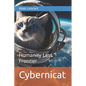 Cybernicat: Humanity Last Frontier - Paperback