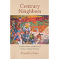 Contrary Neighbors: Southern Plains and Removed Indians in Indian Territory Volume 237 - Paperback