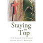 Staying on Top: A 31 Day Devotional Plus 21 Day Fast Inspirations - Paperback