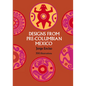 Designs from Pre-Columbian Mexico - Paperback
