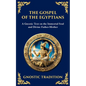 The Gospel of the Egyptians: Mystical Teachings of the Eternal Light - Paperback