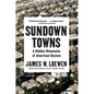 Sundown Towns: A Hidden Dimension of American Racism - Hardcover
