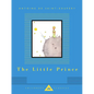 The Little Prince: Translated by Richard Howard - Hardcover