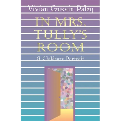 In Mrs. Tully's Room: A Childcare Portrait - Paperback