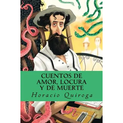 Cuentos de amor, locura y de muerte - Paperback