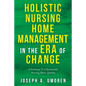 Holistic Nursing Home Management in the Era of Change: A Pathway to a Sustainable Nursing Home Quality - Paperback