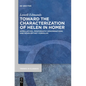 Toward the Characterization of Helen in Homer: Appellatives, Periphrastic Denominations, and Noun-Epithet Formulas - Paperback