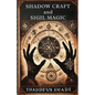 Shadow Craft and Sigil Magic: A Guide to Manifestation, Mystical Power and Transformation - Paperback
