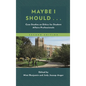 Maybe I Should...: Case Studies on Ethics for Student Affairs Professionals - Paperback