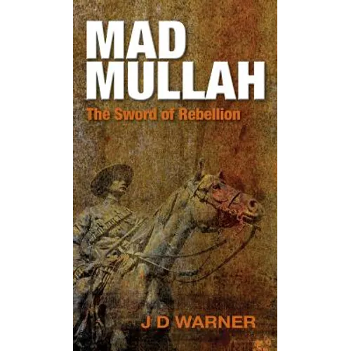 Mad Mullah: The Sword of Rebellion - Hardcover